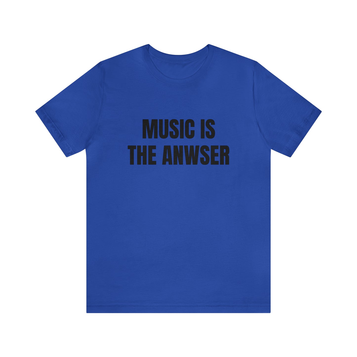 Music is the anwser T-shirt